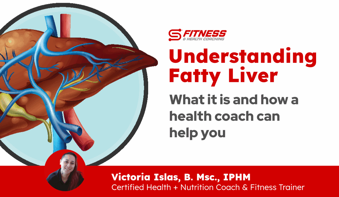 Understanding Fatty Liver: What It Is and How a Health Coach Can Help