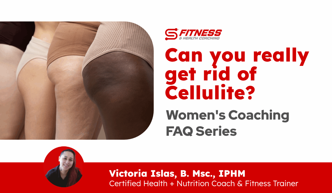 Women’s Coaching: Can You Really Get Rid of Cellulite?